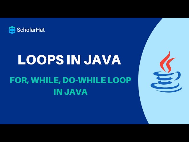 Loops in Java | for, while and do-while loops