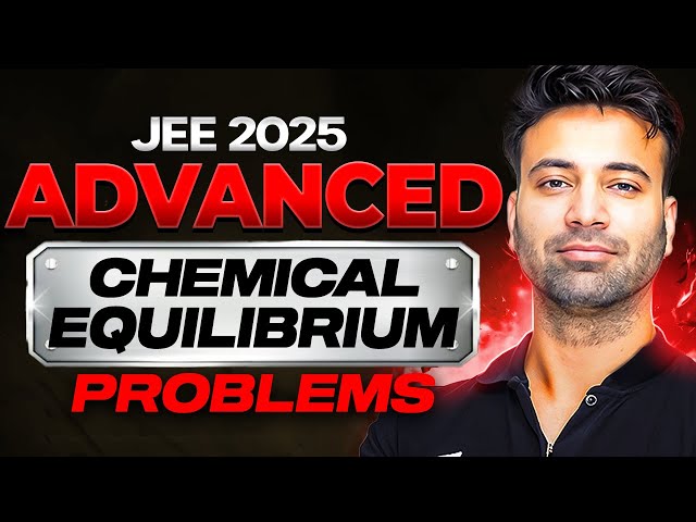 JEE ADVANCED 2025 | Chemical Equilibrium Problems |Oxygen