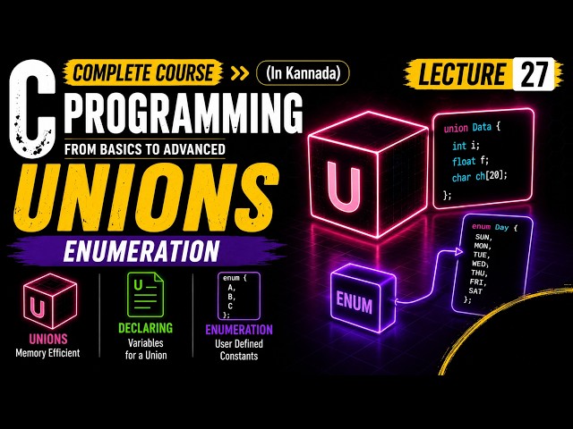 Unions in C | Union Variables & Enumeration Explained | C Programming in Kannada | Lecture 27