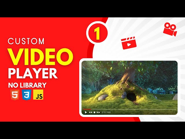 How to create a custom html5 video player using HTML, CSS and Javascript - Part 1