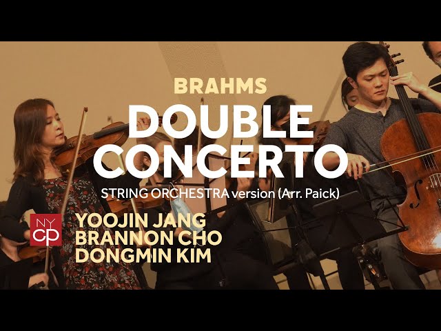 [NYCP] Brahms - Double Concerto for Violin and Cello (Yoojin Jang & Brannon Cho)