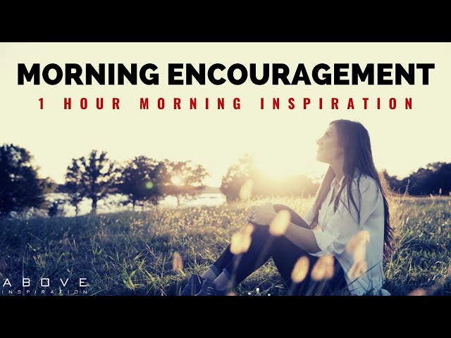 MORNING ENCOURAGEMENT | Start Your Day With God’s Blessings