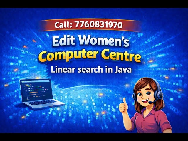 Linear Search in Java | Class 10 ICSE Computer Applications | Edit Women’s Computer Centre