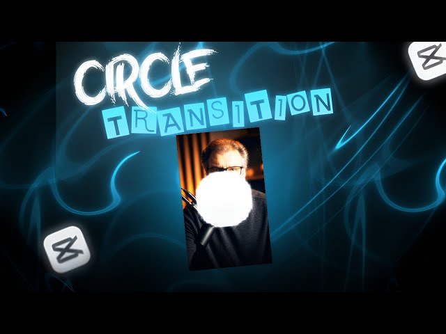 How to Make CIRCLE TRANSITION in CapCut | Step by Step