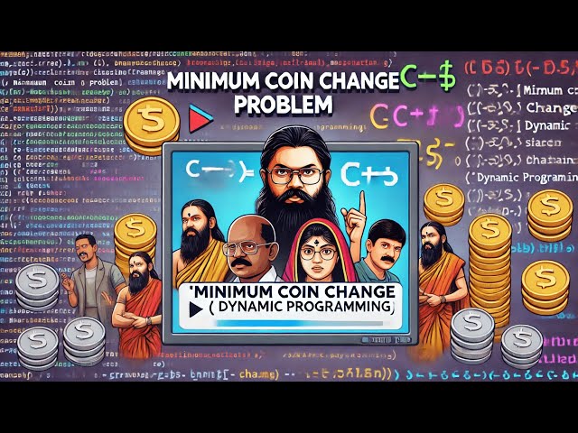 Minimum Coin Change Problem using Dynamic Programming