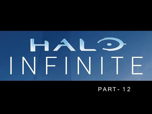 Halo Infinite - Part 12