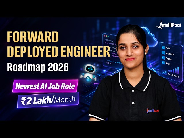 🔥 Forward Deployed Engineer Roadmap 2026 | How to Become a Forward Deployed Engineer | Intellipaat