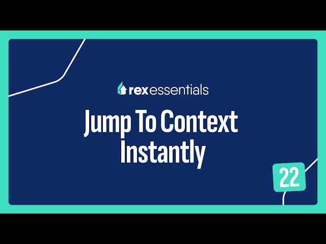 Jump To Context Instantly | Rex Essentials #22