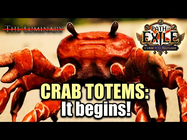 PoE 3.29 T̶h̶e̶ ̶L̶u̶m̶i̶n̶a̶r̶y̶   🦀CrabMan🦀✅Crab totems!✅ Early League Crab totem testing!