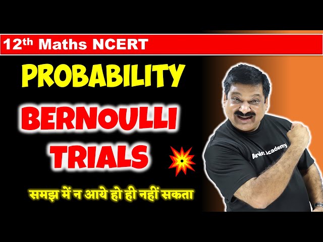 #19 Bernoulli Trials in Probability Probability NCERT Class 12 Maths What is Bernoulli Trials
