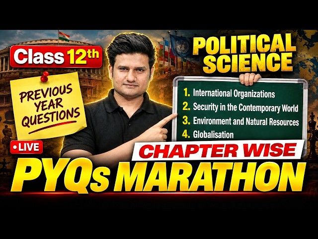Class 12 Political Science | PYQs Marathon 🔥 Chapter-Wise Previous Year Questions | Boards 2027