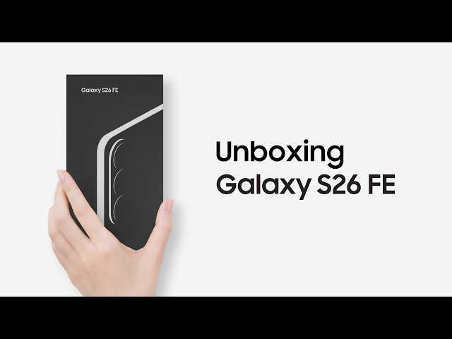 Unboxing Galaxy S26 FE | Samsung