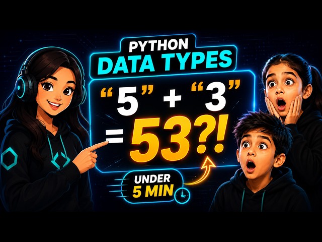 Python Data Types Explained | Why "5" + "3" = 53?
