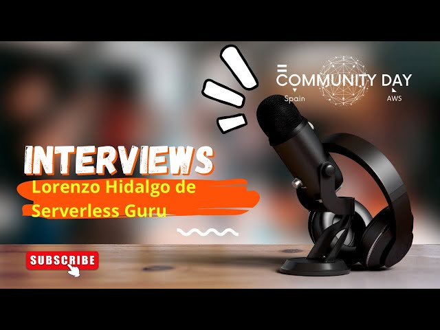 Entrevista Lorenzo Hidalgo de Serverless Guru #AWSCDSpain2024 v2