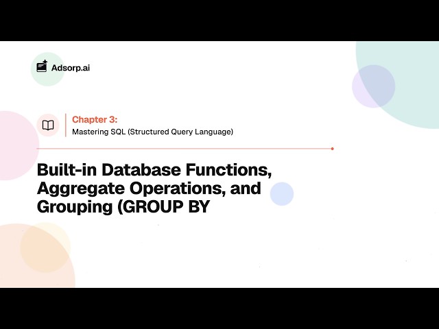 3.6 Built-in Database Functions, Aggregate Operations, and Grouping (GROUP BY | Mastering SQL