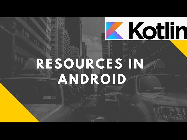 Resources in Android (Kotlin) | Advanced Mobile Programming | Bsc I.T.