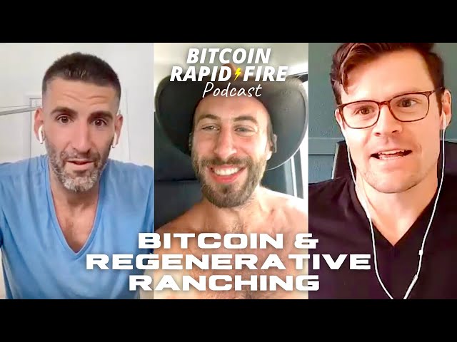 Regenerative Ranching & Bitcoin Citadels