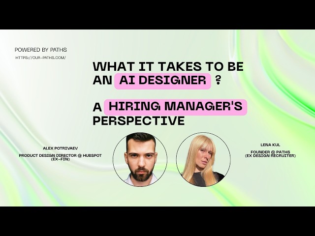 What It Takes to Be an AI Designer: A Hiring Manager's Perspective