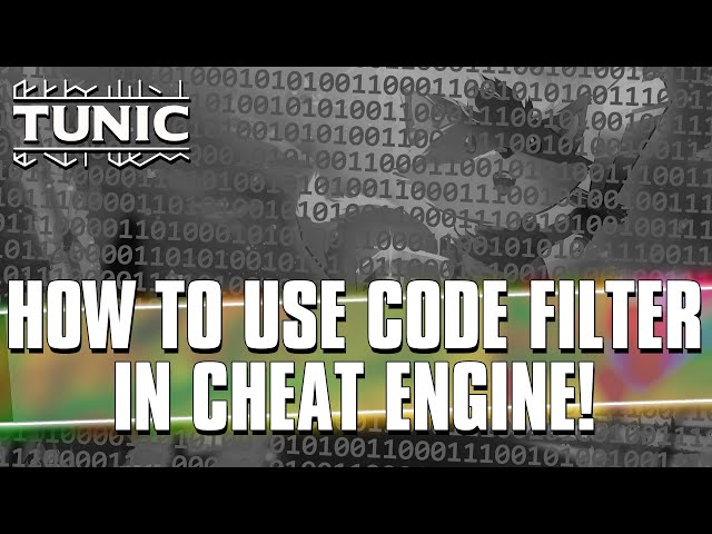How to Use Code Filter in Cheat Engine! [ TUNIC ]