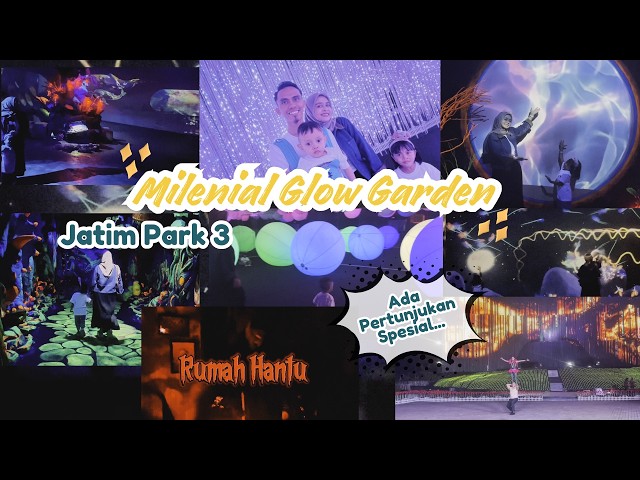 Millenial Glow Garden - Jatim Park 3 (July 2026)