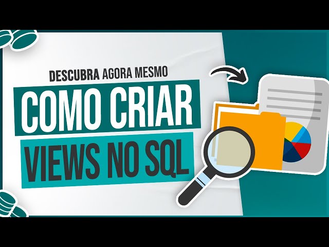 Como Criar Visualizações no SQL - Criação de Views