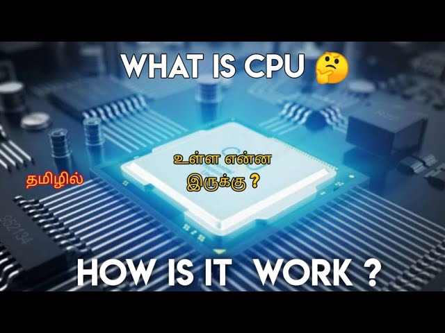 What is CPU | How is it Work | Full detail in Tamil | Explain by #0to1TAMIL_தமிழ்.