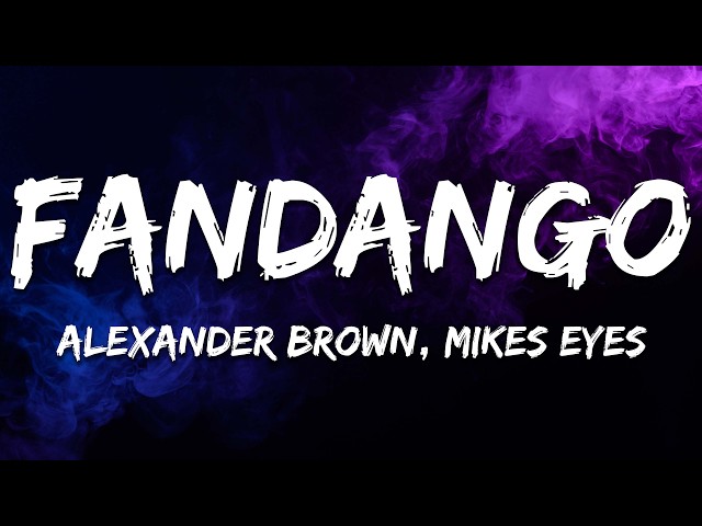 Alexander Brown, Mikes Eyes - Fandango
