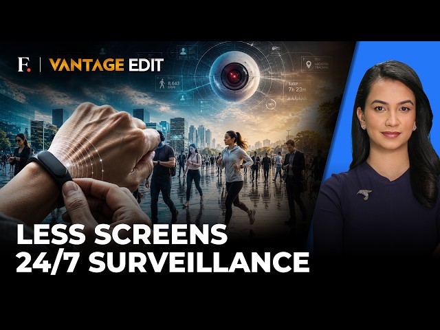 Screen Fatigue is Real but Why is Wearable Tech Tracking Us 24/7? | Vantage Edit