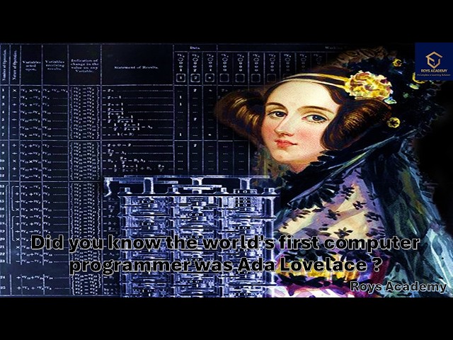 Did you know the world's first computer programmer was Ada Lovelace ?
