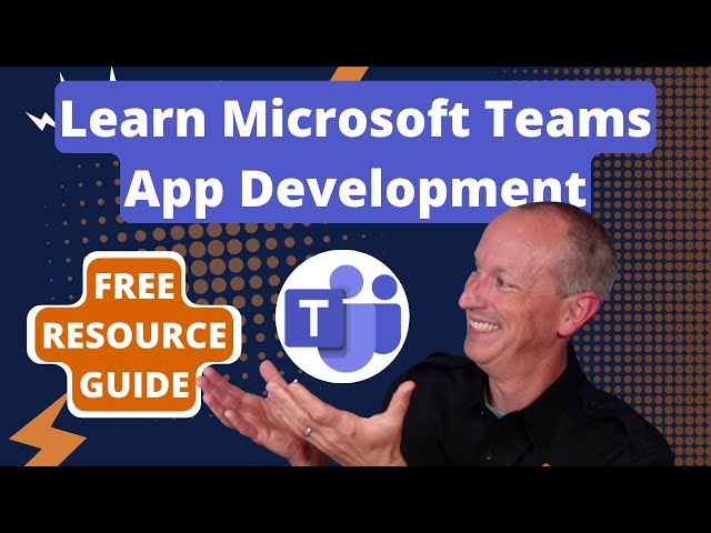 Start Learning Microsoft Teams App Development: Free Resources Guide
