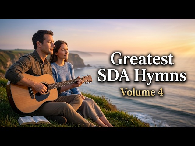 Greatest SDA Hymns Faith & Worship Vol. 4 | Peaceful Adventist Worship with Lyrics (40 Minutes)