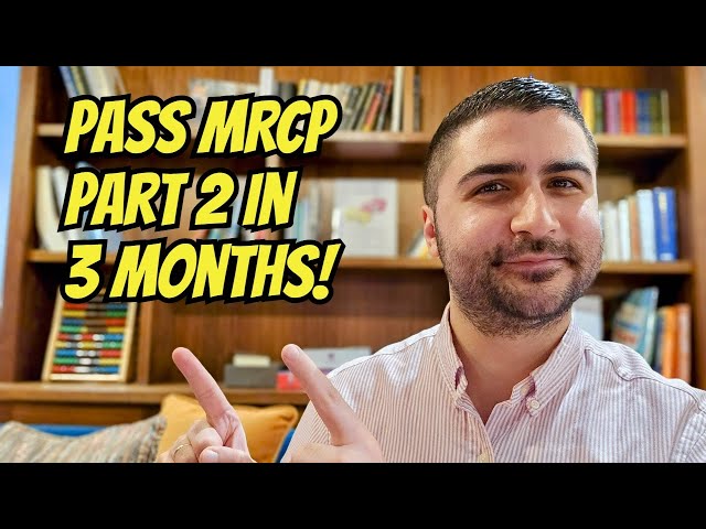 How I passed MRCP Part 2 in 3 months (Tips & Resources)