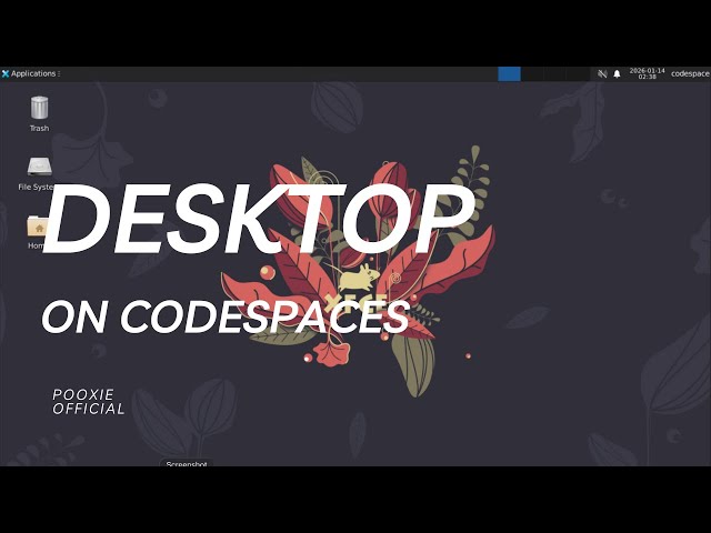 How to get a Desktop on Github Codespaces