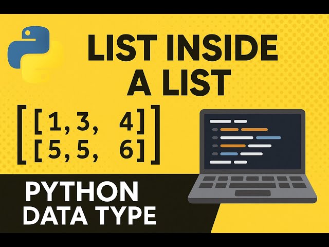 🔵 Python Data Type - List Inside a List (Nested Lists) | Beginner to Advanced 🔵
