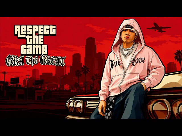GRA THE GREAT - Respect The Game