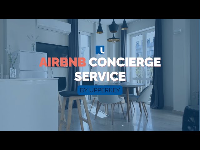 Airbnb Concierge Services for Hosts: How Does It Work? | UpperKey Explains