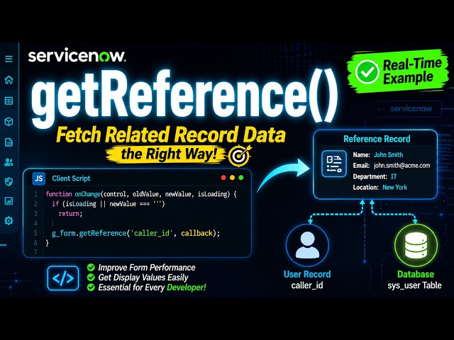 What is GetReference | GlideForm Method | Calling the Data from Server to Client Side