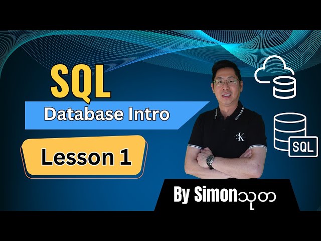 Introduction to Relational SQL Databases by @SimonThuta in Burmese.
