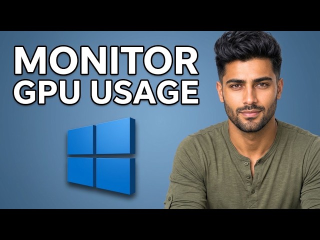 How to Monitor Gpu Usage Using Task Manager Windows 11 or 10 [2026 Guide]