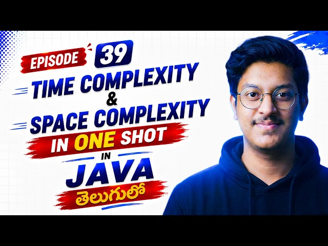 Episode 39: Time Complexity & Space Complexity in ONE SHOT in Telugu |Free Java+DSA Course in Telugu
