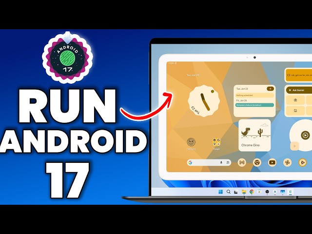 How to Run Android 17 on Windows PC