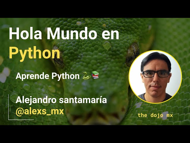 Aprende Python 🐍📚 - Ep. 3 Hola mundo en Python