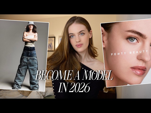 modeling 101 | how to become a model in 2026