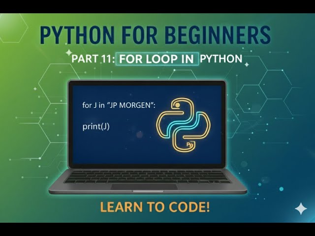 Part 11: For Loop in Python – Explanation