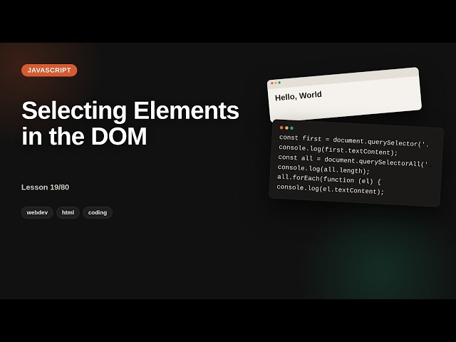 Javascript - Web development basic Series: Selecting Elements in the DOM