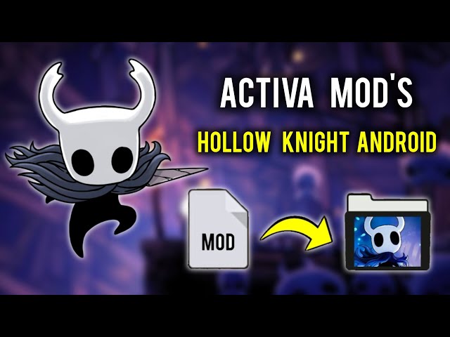 🔶COMO poner MODS en HOLLOW KNIGHT ANDROID| Hollow Knight MOBILE