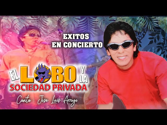 EL LOBO Y LA SOCIEDAD PRIVADA -EXITOS DE ORO -DVD ALBUM COMPLETO