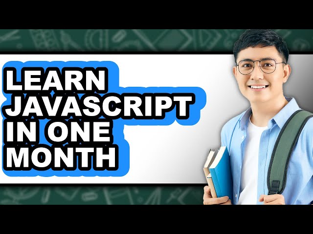 How to Learn JavaScript in One Month (Full Guide)