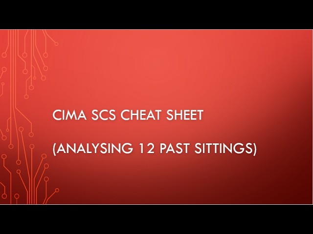CIMA SCS Cheat Sheet (analysing past 12 sittings)
