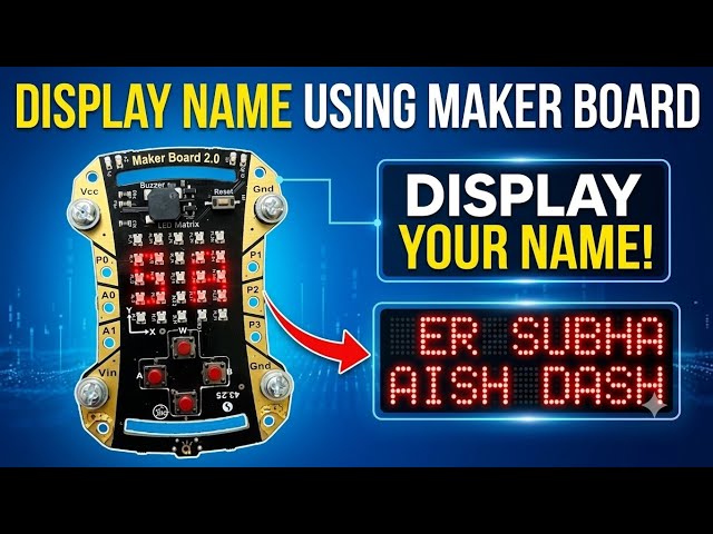Display Your Name on LED Grid 🤖 | Maker Board Tutorial | Avishkaar Maker Studio
